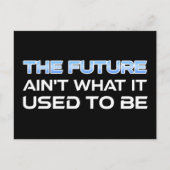 Die Zukunft ist nicht mehr das, was sie einmal war Postkarte (Vorderseite)