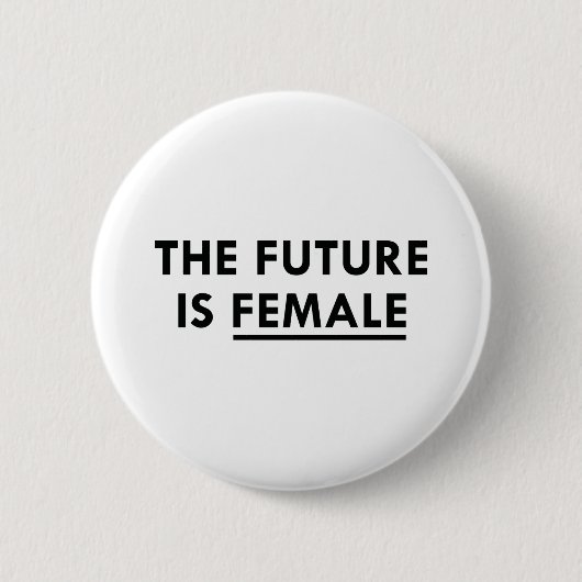 Die Zukunft ist weiblich Button (Vorderseite)