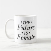 Die Zukunft ist weiblich Kaffeetasse (Links)