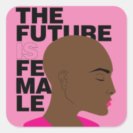 Die Zukunft ist weiblich Quadratischer Aufkleber