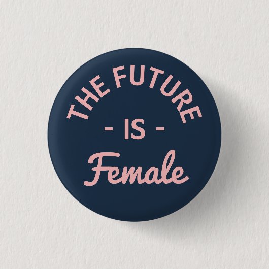 "Die Zukunft ist weiblicher" Feminist Button (Vorderseite)