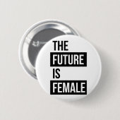 Die Zukunft ist weiblicher feministischer Button (Vorne & Hinten)
