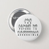 Die Zukunft ist zugänglich ASL-Gebärdensprache Button (Vorne & Hinten)