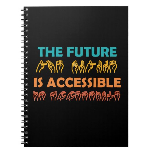 Die Zukunft ist zugänglich ASL-Gebärdensprache Notizblock (Vorderseite)