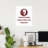 Die Zukunft kommt - Weisheit Poster (Heimbüro)