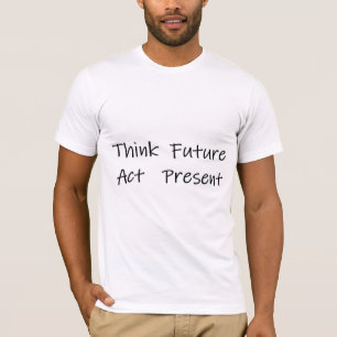 die Zukunft und die Gegenwart T-Shirt
