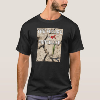 Die Zukunft wird nicht gestoppt hoffnungsvolle Nat T-Shirt