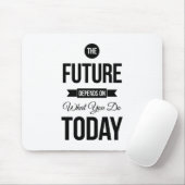 Die zukünftigen inspirierend Zitate weiß Mousepad (Mit Mouse)