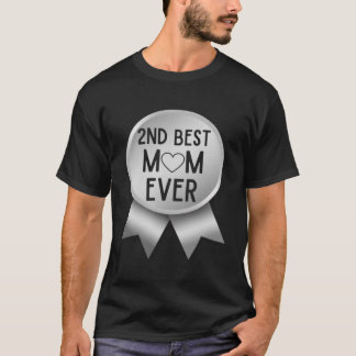 Die zweitbeste Mutter, die je die Mutter den Schri T-Shirt