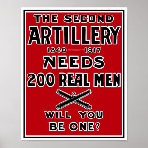 Die zweite Artillerie benötigt 200 echte Männer -- Poster