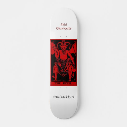Dieb-Skateboards ist Fuled durch Satan. Skateboard (Vorne)