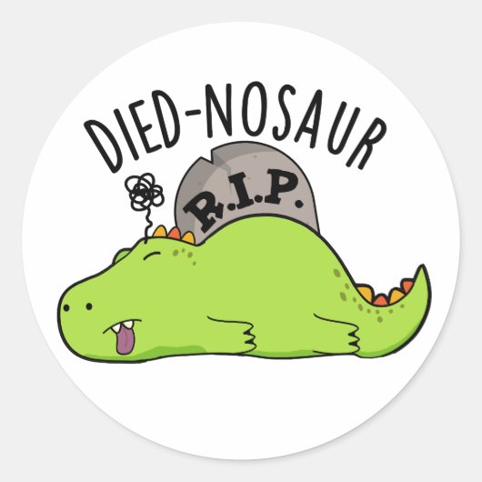 Died-nosaur Funny Dinosaur Puns Runder Aufkleber (Vorderseite)