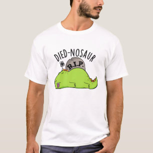 Died-nosaur Lustige Dinosaurier-Wortspiele  T-Shirt