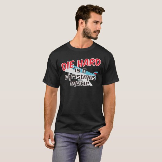 Diehard is a Christmas movie 629 T-Shirt (Vorne ganz)