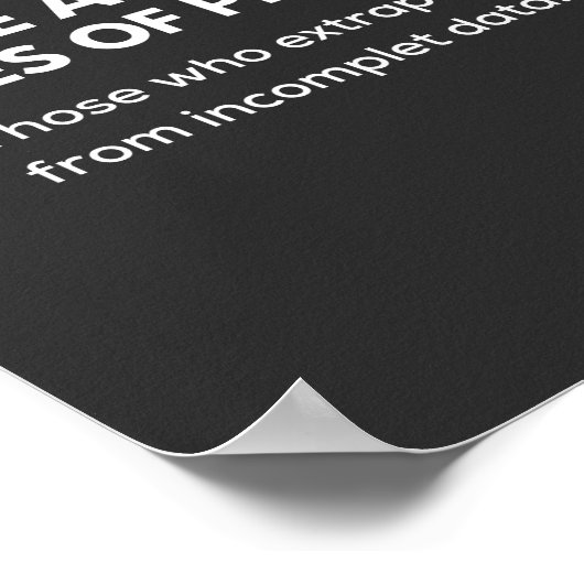 Diejenigen, die aus Inkomplet-Daten extrapolieren Poster (Ecke)