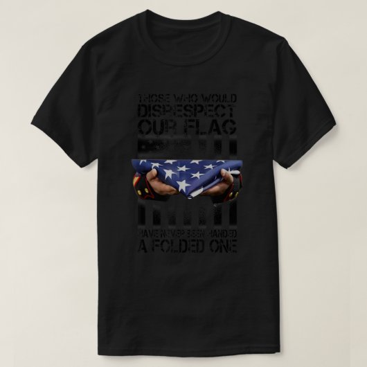 Diejenigen, die unseren amerikanischen Flaggenstol T-Shirt (Design vorne)