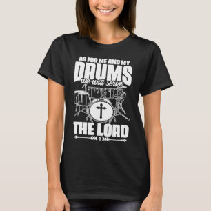 Diene dem Herrn Jesus Trommeln Perkussion Christli T-Shirt