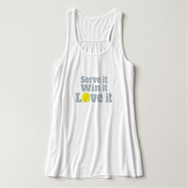 Dienen Sie es, gewinnen Sie es, Liebe es Tank Top