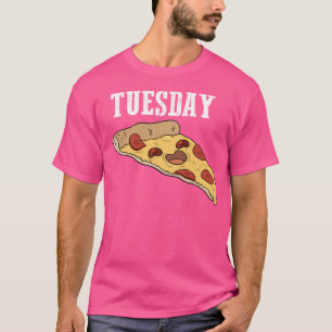 Dienstag ist Pizza-Tag T-Shirt