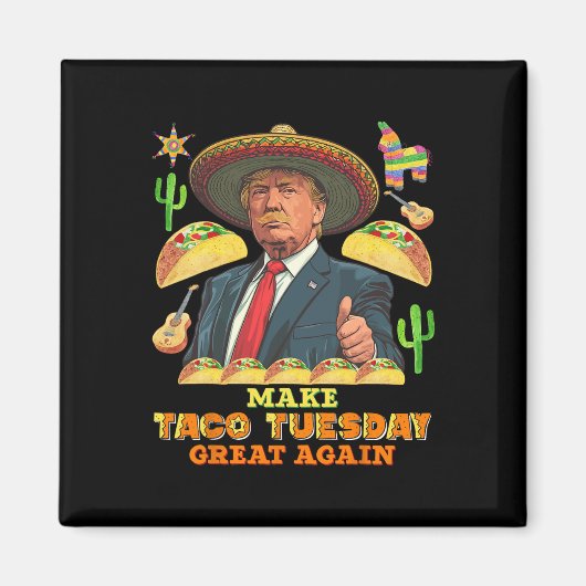 Dienstag Taco Dienstag wieder groß Donald Trump Magnet (Vorne)