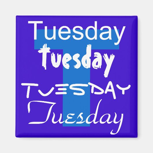 Dienstagstag des Wochenmagneten Magnet (Vorne)