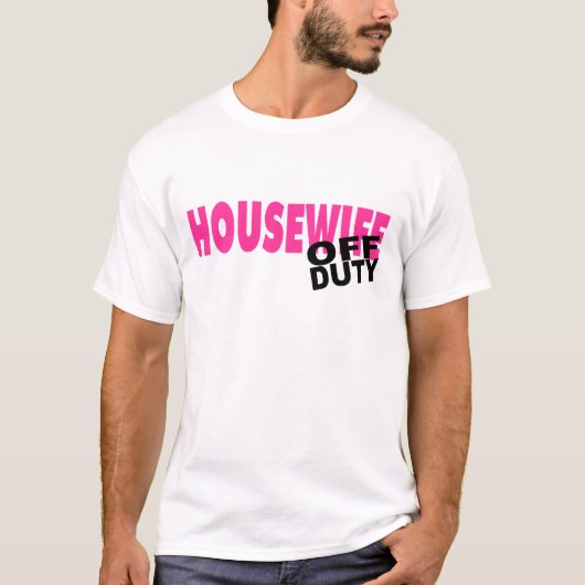 Dienstfreie Hausfrau (Rosa) T-Shirt (Vorderseite)