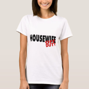 Dienstfreie Hausfrau (Schwarzes) T-Shirt