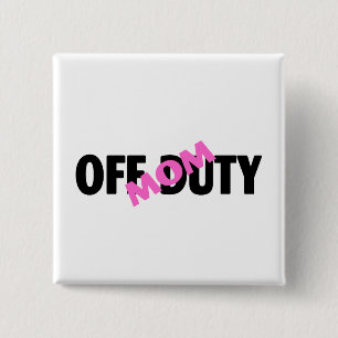 Dienstfreie Mama (Rosa) Button
