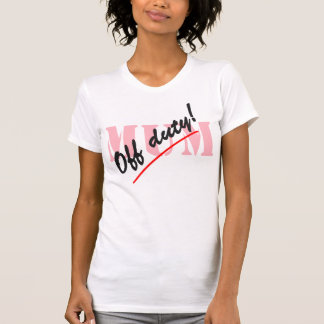 Dienstfreie Mama T-Shirt