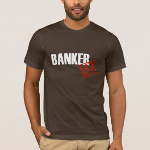 Dienstfreier Banker T-Shirt