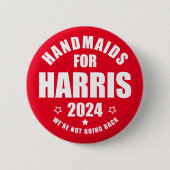 Dienstmädchen für Harris 2024 Wir gehen nicht zurü Button (Vorderseite)