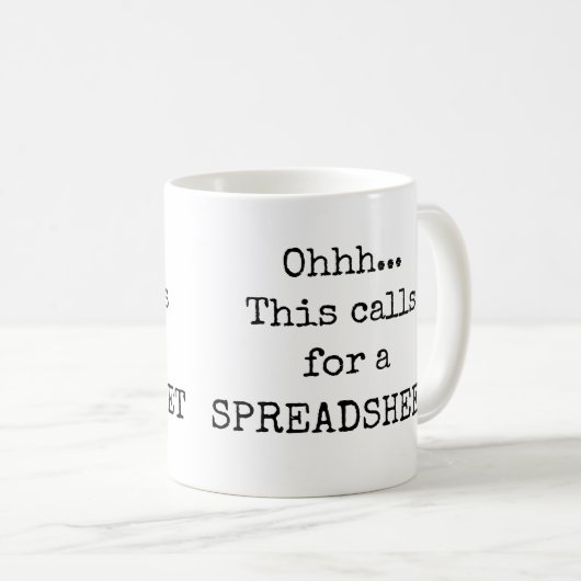 Dies erfordert eine Tabellenkalkulation Funny Quot Kaffeetasse (VorderseiteRechts)