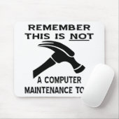 Dies (Hammer) ist kein Computer-Wartungstool Mousepad (Mit Mouse)