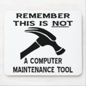 Dies (Hammer) ist kein Computer-Wartungstool Mousepad (Vorne)