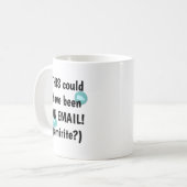 Dies hätte eine E-Mail sein können Kaffeetasse (Vorderseite Links)
