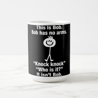 Dies ist Bob Bob hat keinen Waffenklemme. Kaffeetasse