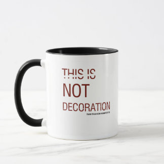 DIES IST DEKORATION TASSE