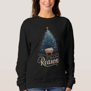 Dies ist der Grund Christliche Religiöse Weihnacht Sweatshirt