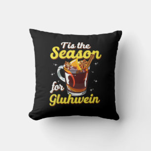 Dies ist die Jahreszeit für Gluhwein gezwitterte W Kissen