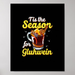 Dies ist die Jahreszeit für Gluhwein gezwitterte W Poster