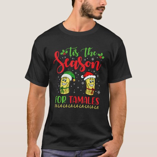 Dies ist die Jahreszeit für Tamales mexikanisches T-Shirt (Vorderseite)
