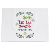 Dies ist die Jahreszeit, um Knitter Weihnachten zu Große Geschenktüte (Vorderseite)