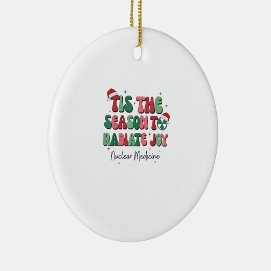 Dies ist die Jahreszeit, um Nukleare Medizin Weihn Keramik Ornament (Rechts)