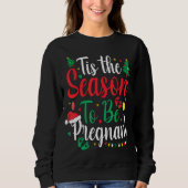 Dies ist die Jahreszeit, um schwangere Weihnachtss Sweatshirt (Vorderseite)
