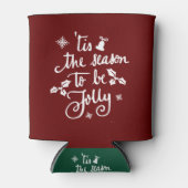 Dies ist die Jahreszeit, um Spaß zu haben Dosenkühler (Vorderseite)