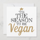 "Dies ist die Jahreszeit, um Veganer Schwarz-Gold- (Vorderseite)
