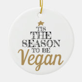 "Dies ist die Jahreszeit, um Veganer Schwarz-Gold- Keramik Ornament (Vorne)