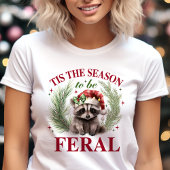 Dies ist die Jahreszeit zu Feral Funny Raccoon Wei Tri-Blend Shirt