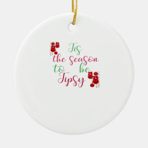 Dies ist die Jahreszeit zu Weihnachten in Tipsy Keramik Ornament