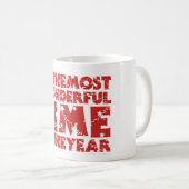 Dies ist die wunderbarste Zeit des Jahres Weihnach Kaffeetasse (VorderseiteRechts)